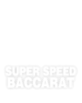Super Speed Baccarat