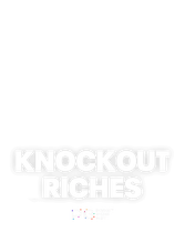 Knockout Riches