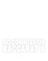 No Commission Baccarat A