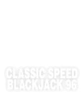 Classic Speed Blackjack 96