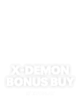 X-Demon Bonus Buy