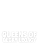 Queens of Glory Legacy