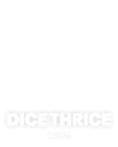 Dice Thrice