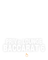 Privé Lounge Baccarat 6