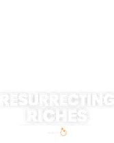 Resurrecting Riches