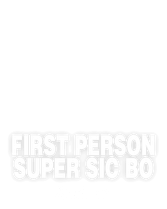 First Person Super Sic Bo