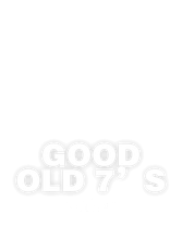 Good Old 7’s