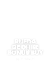 Rueda De Chile Bonus Buy