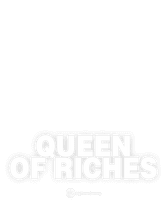 Queen of Riches