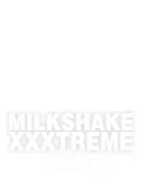 Milkshake XXXtreme