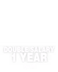 Double Salary 1 Year