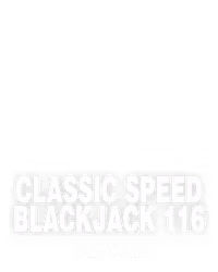 Classic Speed Blackjack 116