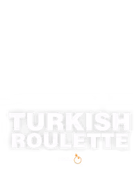 Turkish Roulette