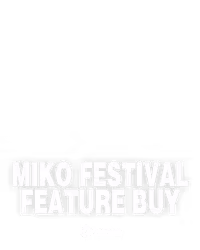 Miko Festival Feature Buy