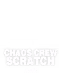 Chaos Crew Scratch