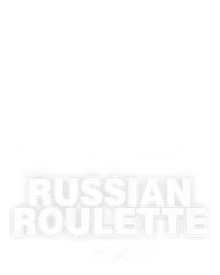 Russian Roulette