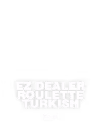 EZ Dealer Roulette Turkish