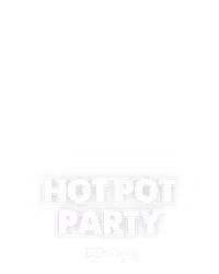 HOT POT PARTY