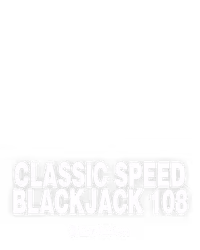 Classic Speed Blackjack 108