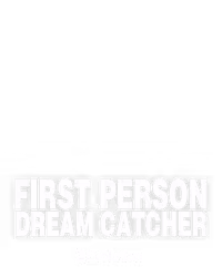 First Person Dream Catcher