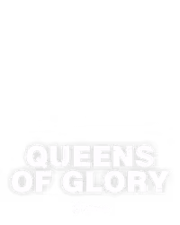 Queens of Glory