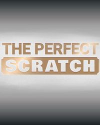 The Perfect Scratch