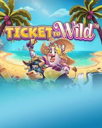 Ticket To Wild