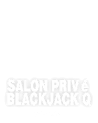 Salon Privé Blackjack Q
