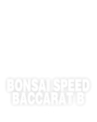 Bonsai Speed Baccarat B