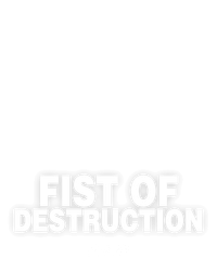 Fist of Destruction
