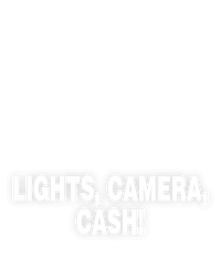 Lights, Camera, Cash!