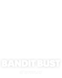 Bandit Bust