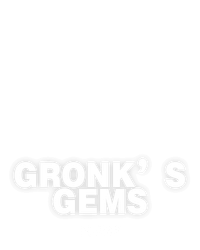 Gronk’s Gems